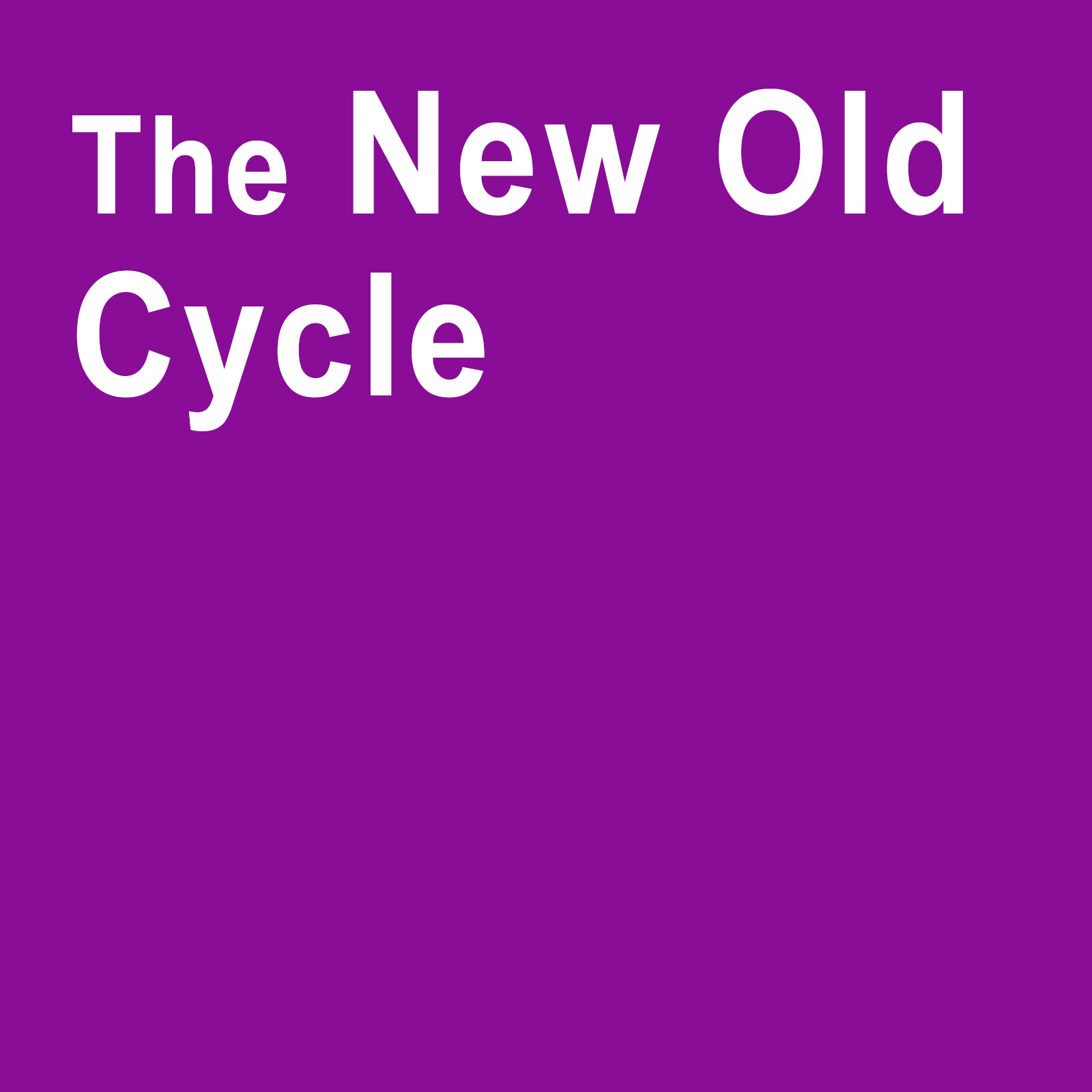 The New Old Cycle