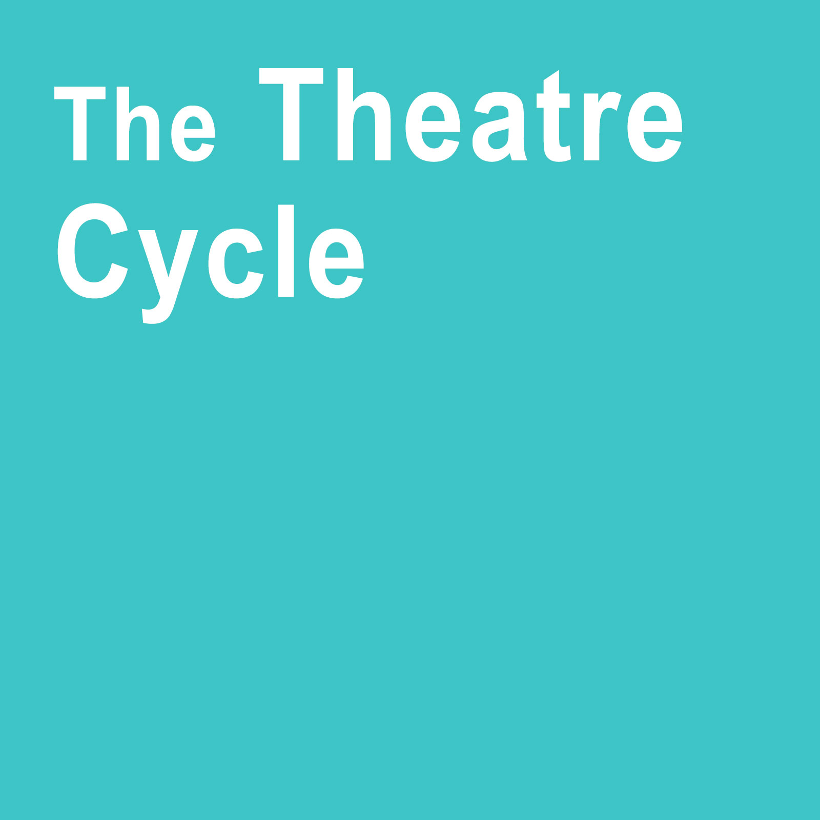 The Theatre Cycle
